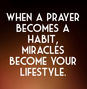 The Power of Prayer + Habit